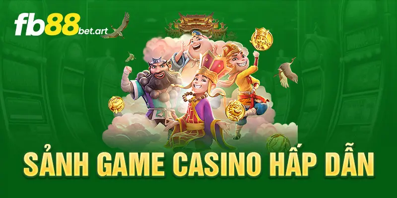 Sảnh game casino hấp dẫn